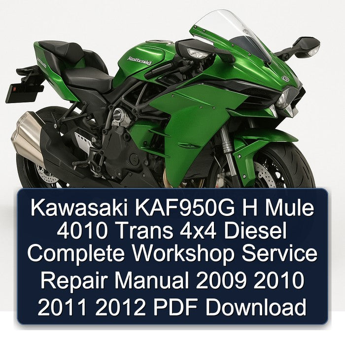 2009-2012 Kawasaki H Series KAF950G Mule 4010 Trans 4x4 Diesel Service Repair Workshop Manual PDF
