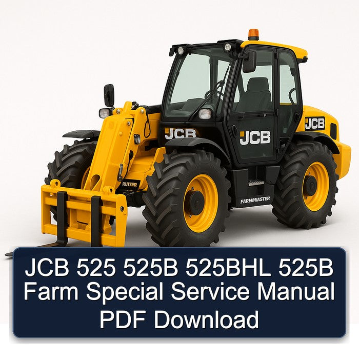 JCB 525 525B 525BHL Farm Special Service Repair Workshop Manual PDF