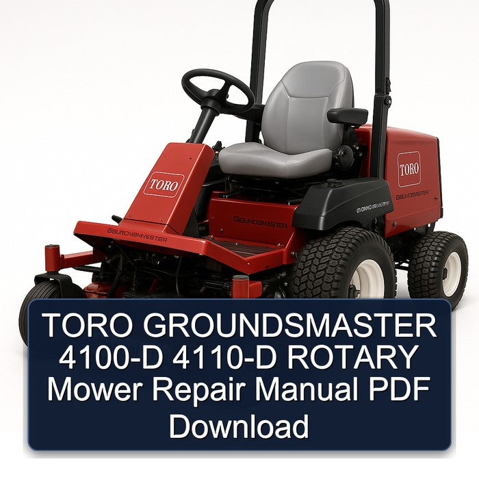Toro Groundsmaster 4100-D 4110-D Rotary Mower Service Repair Workshop Manual PDF