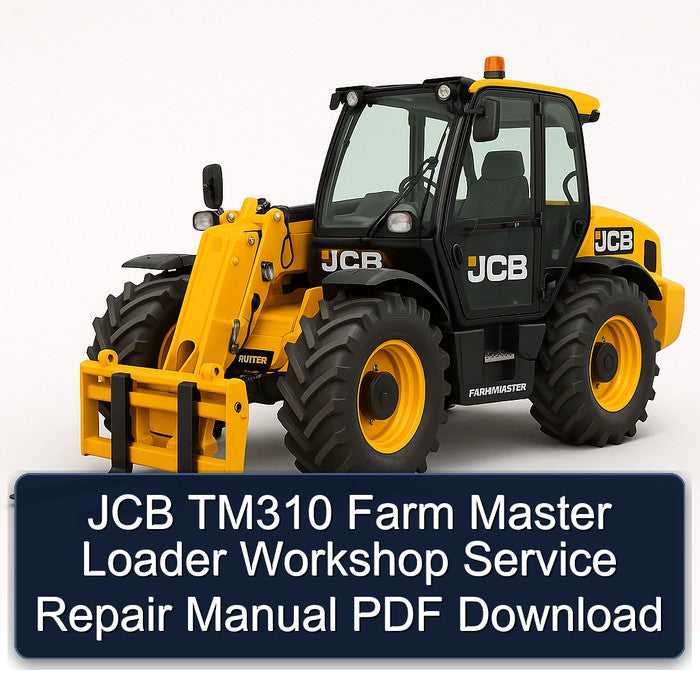 JCB TM310 Farm Master Loader Service Repair Workshop Manual PDF