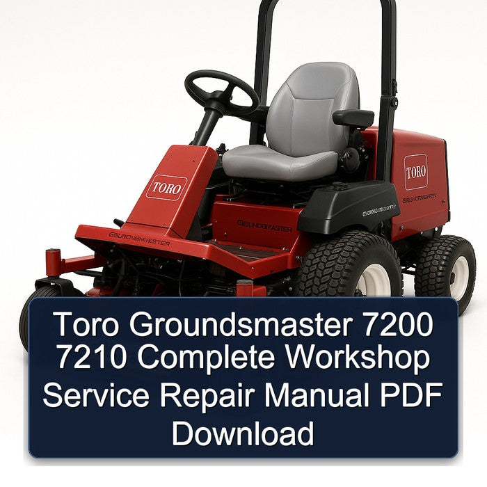 Toro Groundsmaster 7200 7210 Service Repair Workshop Manual PDF