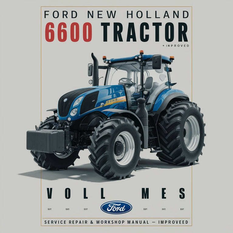Ford New Holland 6600 Tractor -6- Volumes Service Repair Workshop Manual - Improved - Download PDF