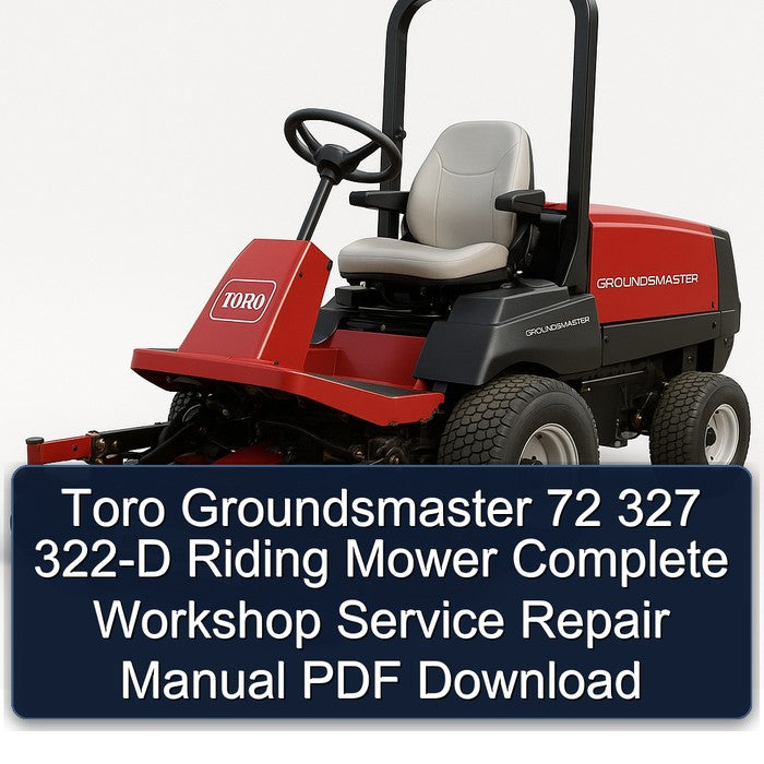 Toro Groundsmaster 72 327 322-D Riding Mower Service Repair Workshop Manual PDF