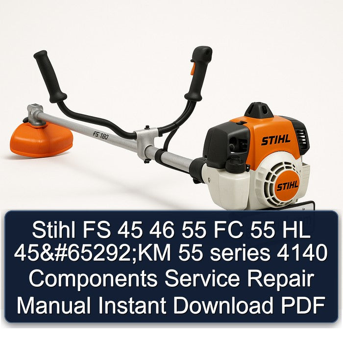 Stihl FS 45 46 55 FC HL 65292;km Series 4140 Components Service Repair Workshop Manual PDF