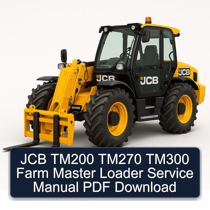 JCB TM200 TM270 TM300 Farm Master Loader Service Repair Workshop Manual PDF