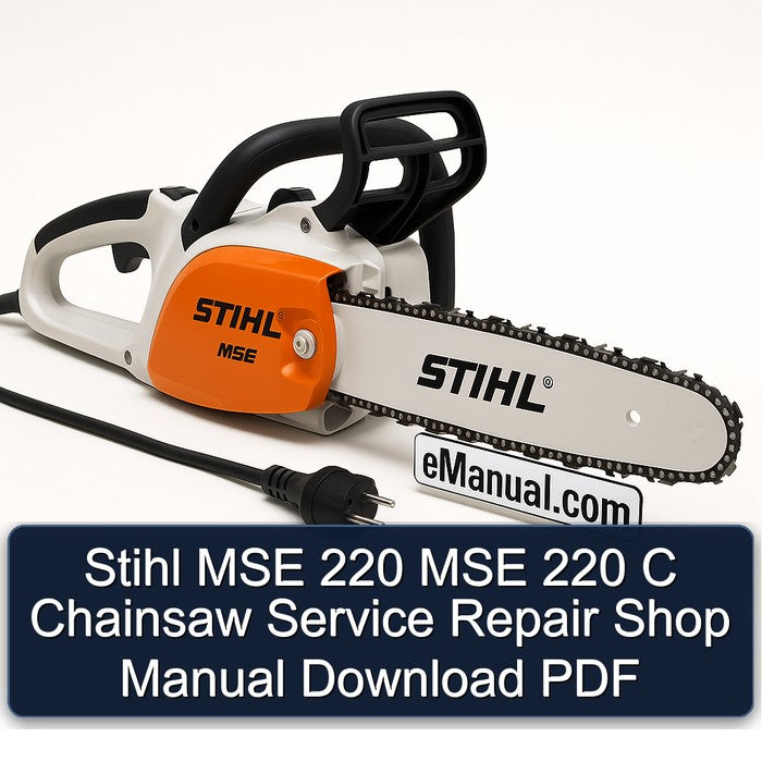 Stihl MSE 220 C Chainsaw Shop Service Repair Workshop Manual PDF