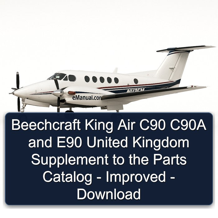 Beechcraft King Air C90 C90A E90 United Kingdom Supplement - Improved Parts Catalog PDF