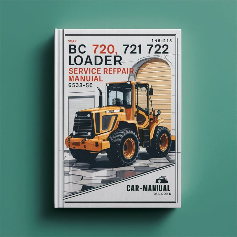 1983-2011 BC 700 720 721 722 Loader 656619 -5c Service Repair Workshop Manual PDF