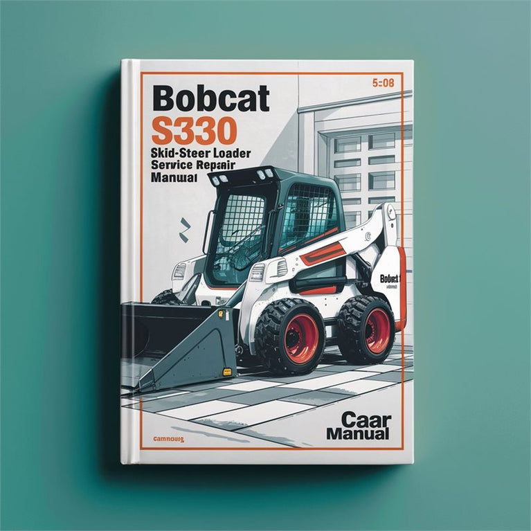 Bobcat S330 SKID-STEER Loader 6986681 5-08 Service Repair Workshop Manual PDF