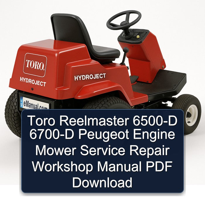 Peugeot Toro Reelmaster 6500-D 6700-D Engine Mower Service Repair Workshop Manual PDF