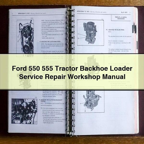 Ford 550 555 Tractor Backhoe Loader Service Repair Workshop Manual PDF