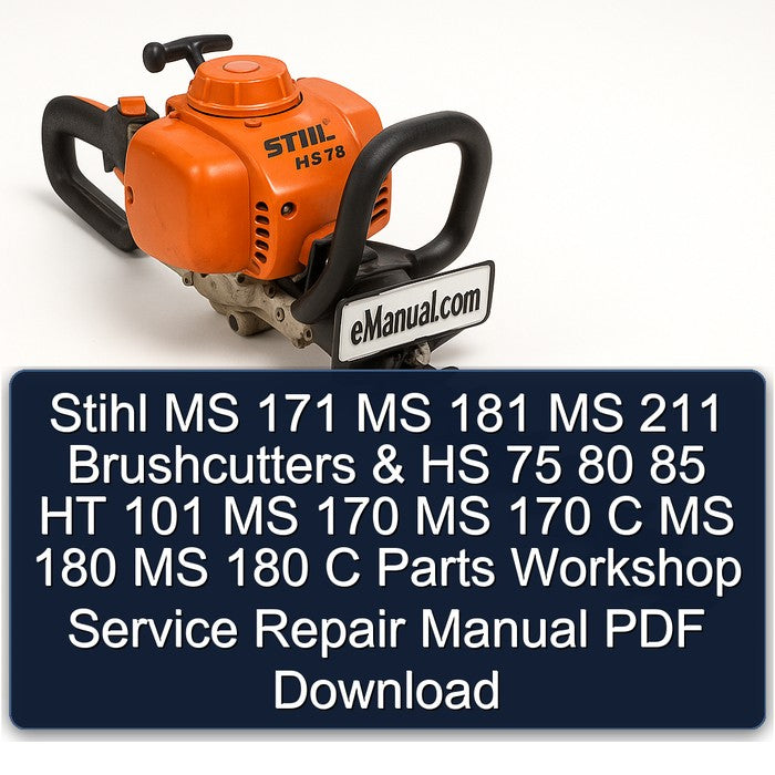 Stihl MS 171 181 211 Brushcutters HS 75 80 85 HT 101 170 C 180 Parts Service Repair Workshop Manual PDF