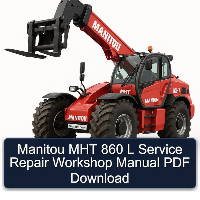 Manitou MHT 860 L Service Repair Workshop Manual PDF