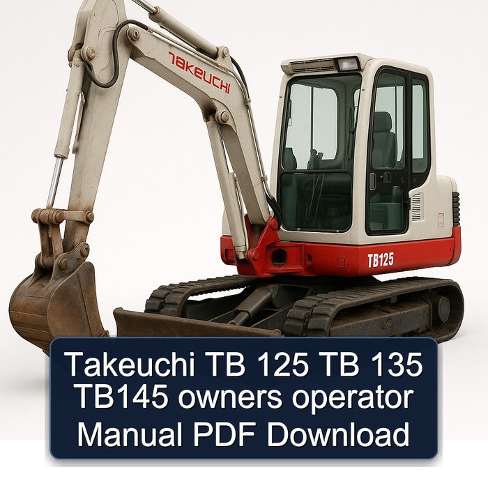 Takeuchi TB 125 135 TB145 Owners Operator Operator's Manual PDF