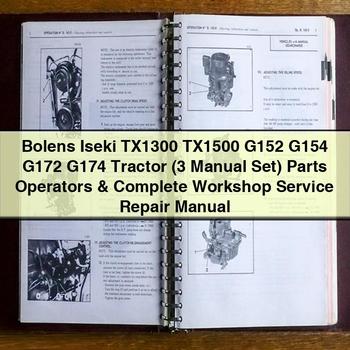 Bolens Iseki TX1300 TX1500 G152 G154 G172 G174 Tractor (3 Manual Set) Parts Operators Complete Workshop Service Repair Manual