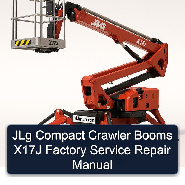Jlg Compact Crawler Booms X17J Service Repair Workshop Manual PDF