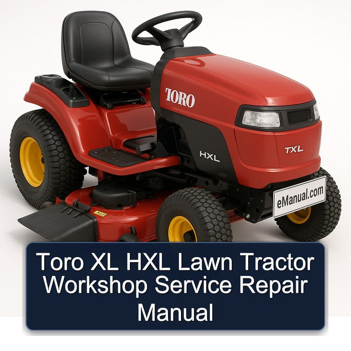 Toro XL HXL Lawn Tractor Service Repair Workshop Manual PDF