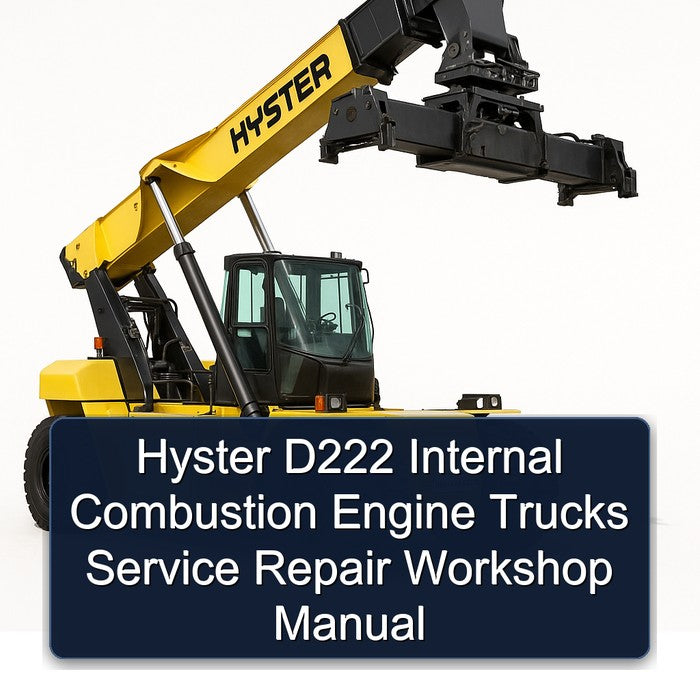 Hyster D222 Internal Combustion Engine Trucks Service Repair Workshop Manual PDF