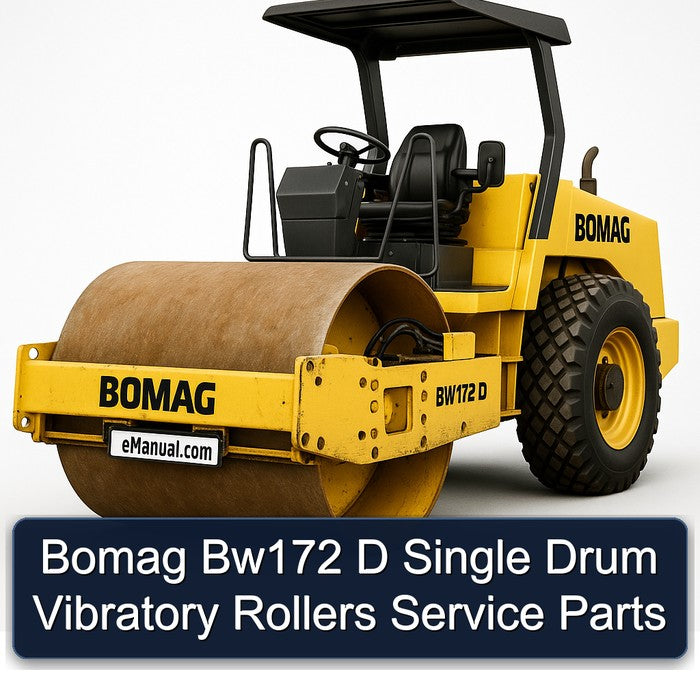 Bomag BW172 D Single Drum Vibratory Rollers Parts Service Repair Workshop Manual PDF