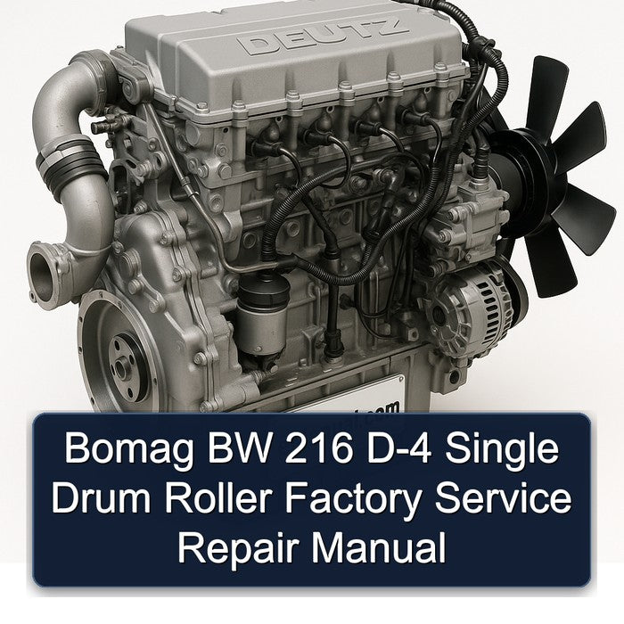 Deutz 2012 Bomag BW 216 D-4 Single Drum Roller Service Repair Workshop Manual PDF