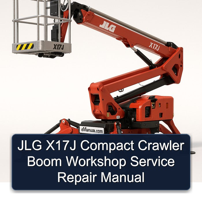 JLG X17J Compact Crawler Boom Service Repair Workshop Manual PDF
