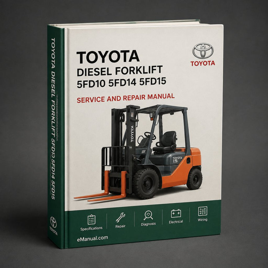 Toyota Diesel Forklift 5FD10 5FD14 5FD15 5FD18 5FD20 5FD23 5FD25 5FD28 5FD30 Workshop Service Manual