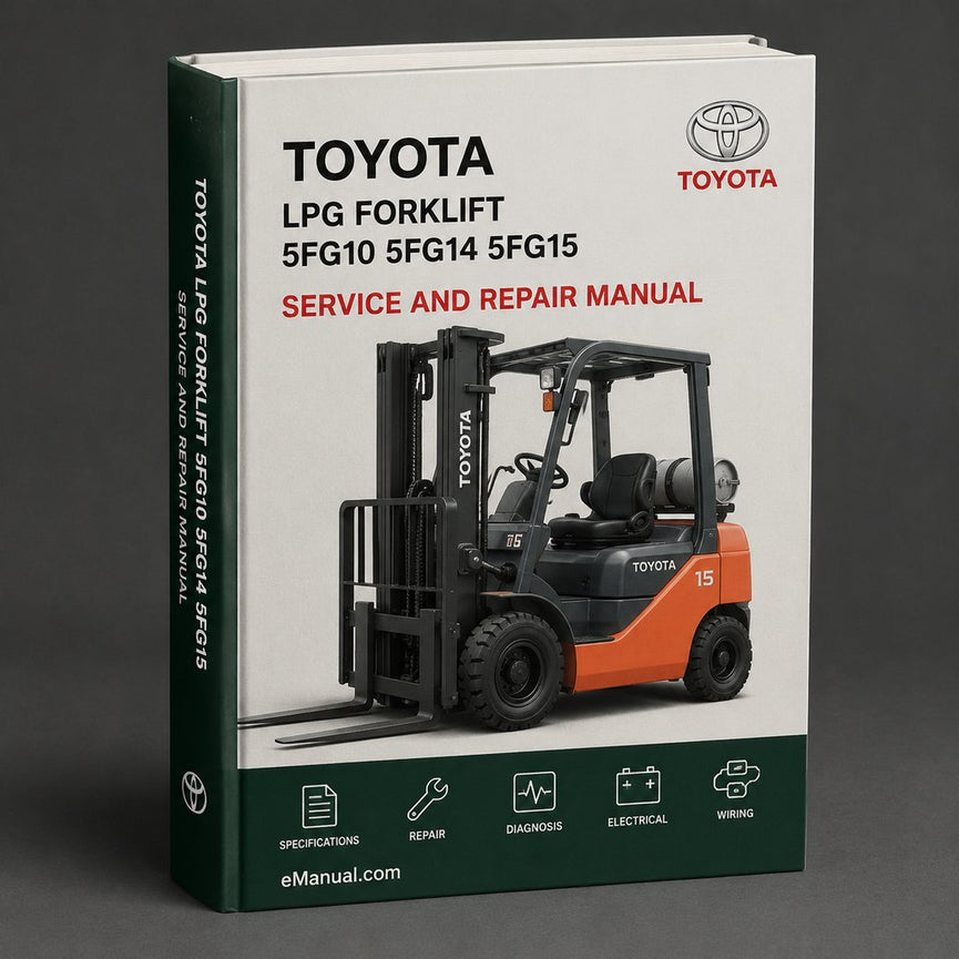 Toyota LPG Forklift 5FG10 5FG14 5FG15 5FG18 5FG20 5FG23 5FG25 5FG28 5FG30 Workshop Service Manual