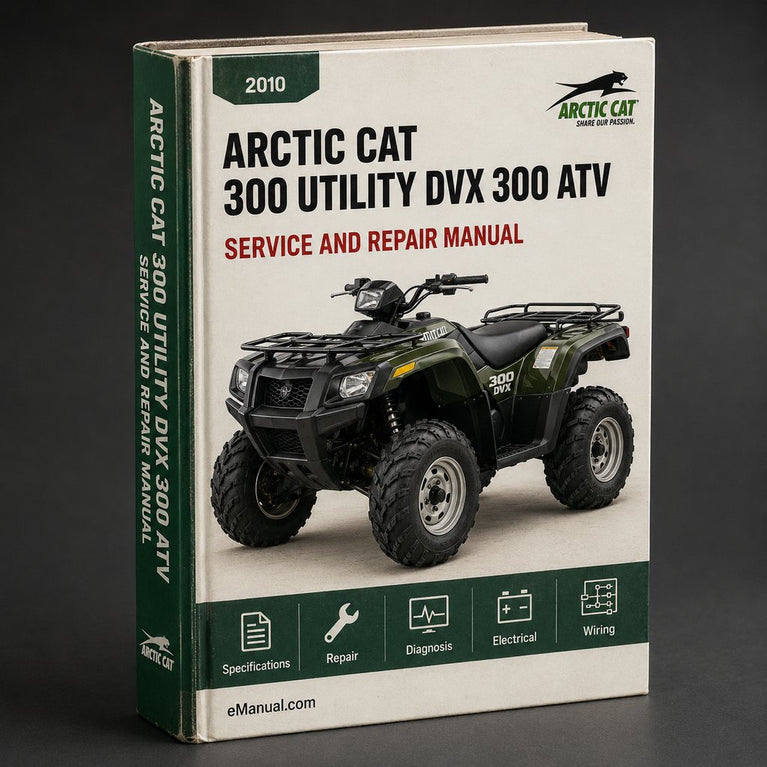 2010 Arctic Cat 300 Utility DVX 300 Repair Manual ATV
