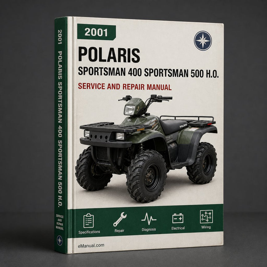 2001 Polaris Sportsman 400 Sportsman 500 H.O. Sportsman 500 DUSE Sportsman 500 H.O. DUSE Sportsman 500 H.O. RSE Workshop Repair Service Manual Best Download PDF