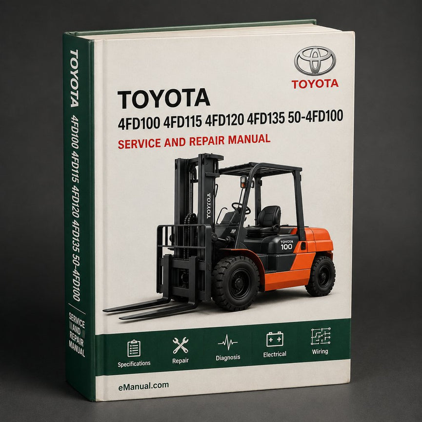 Toyota 4FD100 4FD115 4FD120 4FD135 50-4FD100 50-4FD115 50-4FD120 50-4FD135 4FDK150 4FDK160 50-4FDK150 50-4FDK160 Forklift Service Repair Factory Manual Instant Download PDF