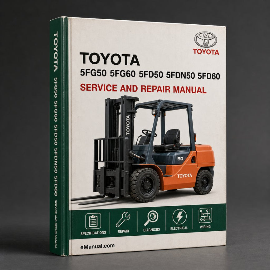 Toyota 5FG50 5FG60 5FD50 5FDN50 5FD60 5FDN60 5FDM60 5FD70 5FDM70 60-5FD80 5FD80 Forklift Service Repair Factory Manual Instant Download PDF