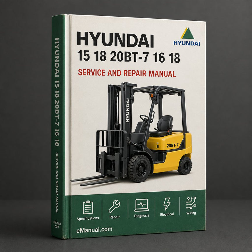 Hyundai 15 / 18 / 20BT-7 16 / 18 / 20B-7 Forklift Factory Service Repair Manual Instant Download PDF