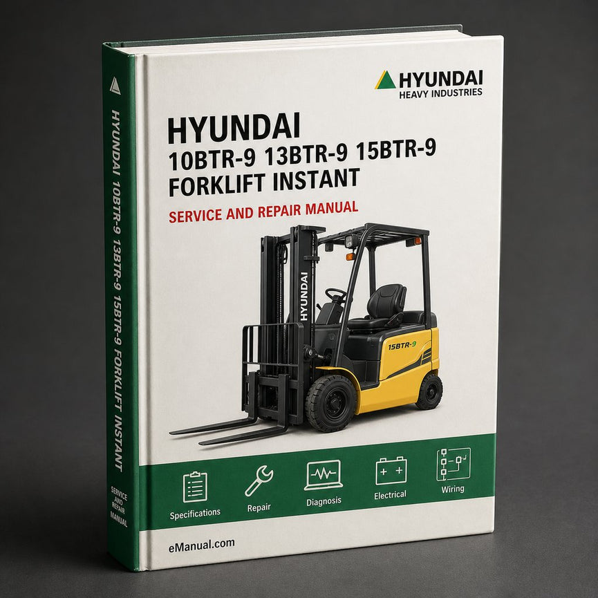 Hyundai 10BTR-9 13BTR-9 15BTR-9 Forklift Factory Service Repair Manual Instant Download PDF