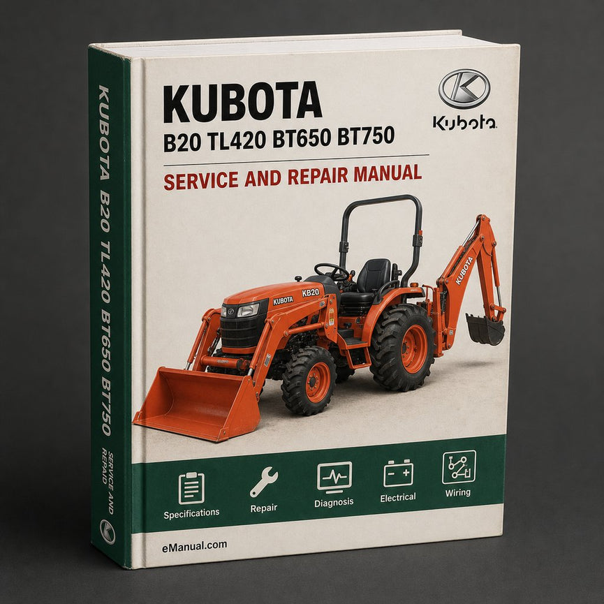 Kubota B20 Tl420 Bt650 Bt750 Service Repair Workshop Manual