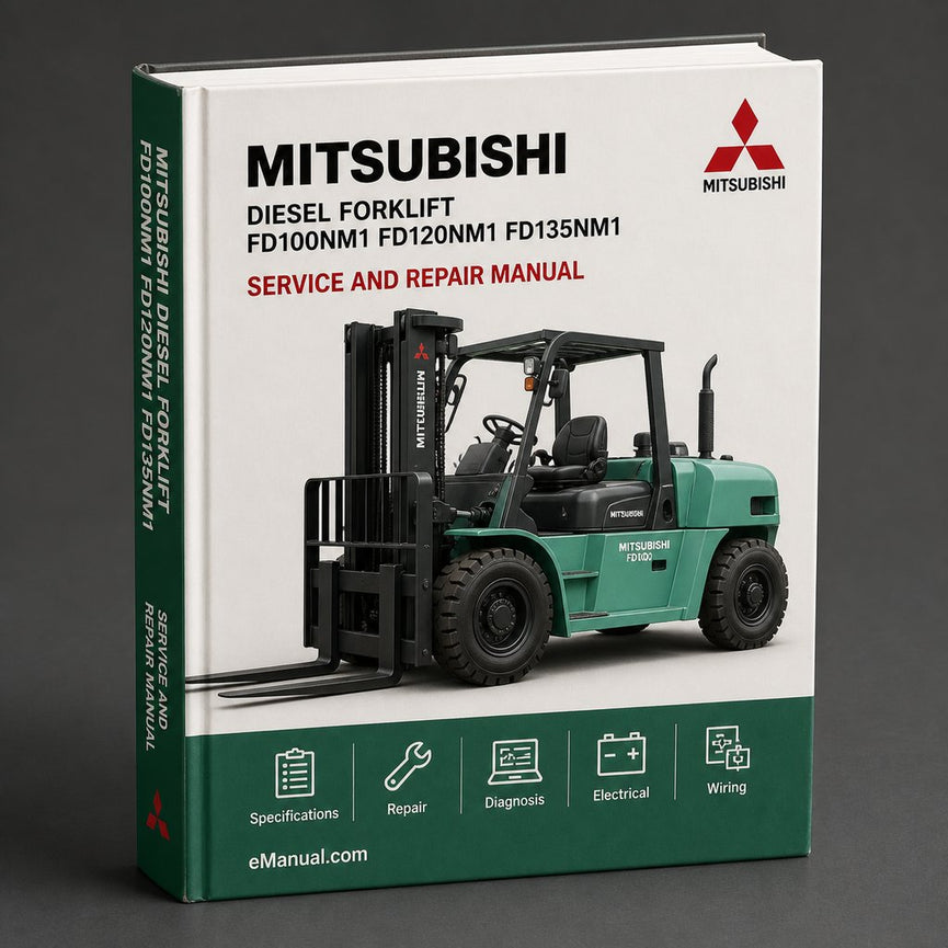 Mitsubishi Diesel Forklift FD100NM1 FD120NM1 FD135NM1 FD150ANM1 Workshop Service Manual