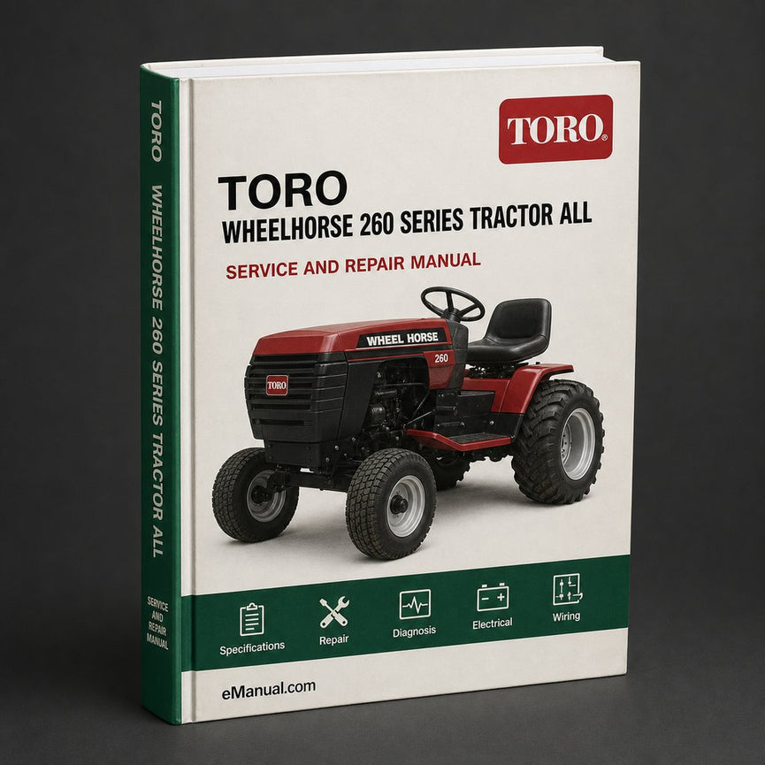 Toro Wheelhorse 260 Series Tractor All Service Repair Manual