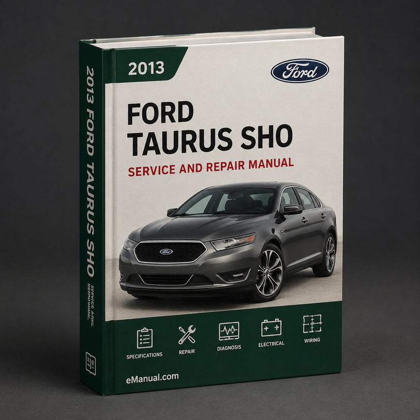 Ford Taurus SHO Complete Workshop Service Repair Manual 2013