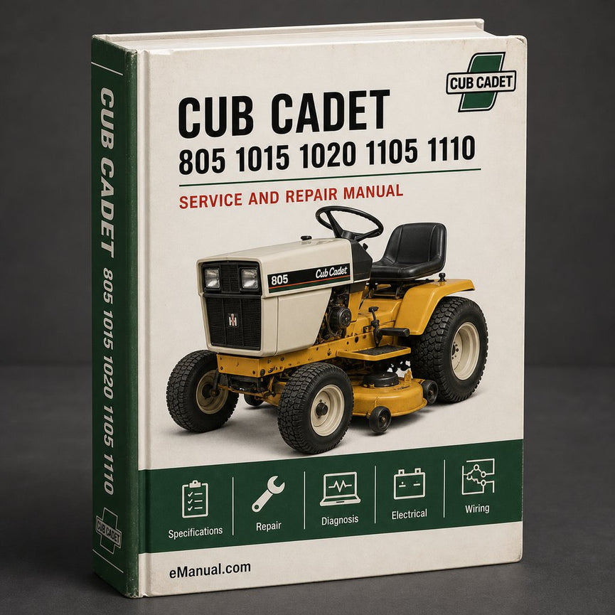 CUB CADET Factory Service Repair Manual 805 1015 1020 1105 1110 1215 1220 1315 1320 1405 1415 1420 1605 1610 1615 1620 1715 1720