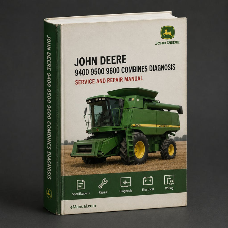 John Deere 9400 9500 9600 Combines Diagnosis and Tests Technical Manual PDF