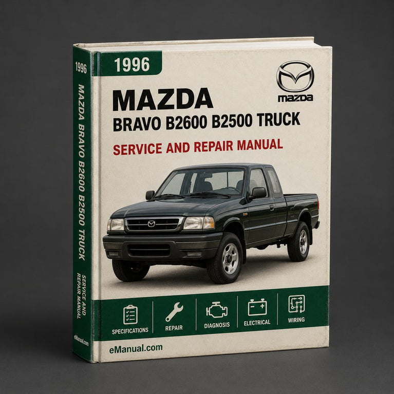 MAZDA BRAVO B2600 B2500 Truck 1996-2009 Repair Manual PDF