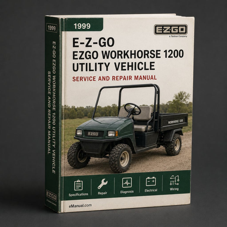 EZGO WORKHORSE 1200 UTILITY VEHICLE Service Repair PDF Manual 1999-2000 Download