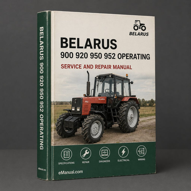 Belarus 900 920 950 952 Operating Maintenance Workshop Manua