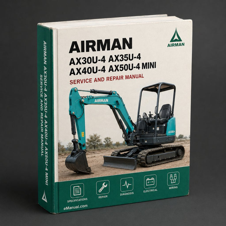 Airman AX30U-4 AX35U-4 AX40U-4 AX50U-4 Mini Excavator Complete Workshop Service Repair Manual PDF