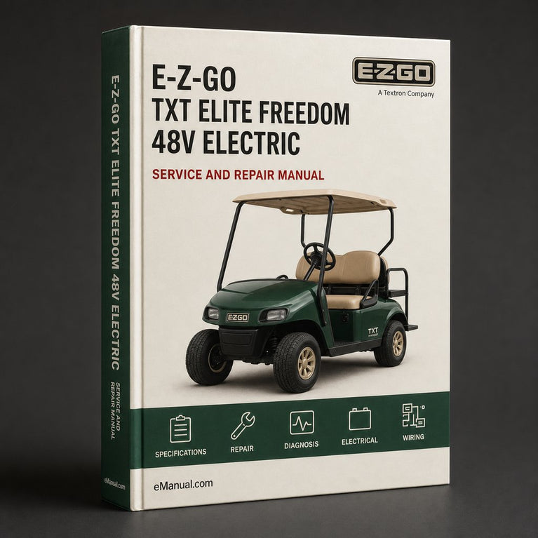 E-Z-GO TXT Elite Freedom 48V Electric Vehicle Complete Workshop Service Repair Manual 2017 2018 PDF