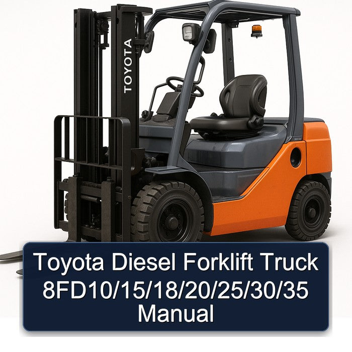 Toyota Diesel Forklift 8FD10/15/18/20/25/30/35 Manual
