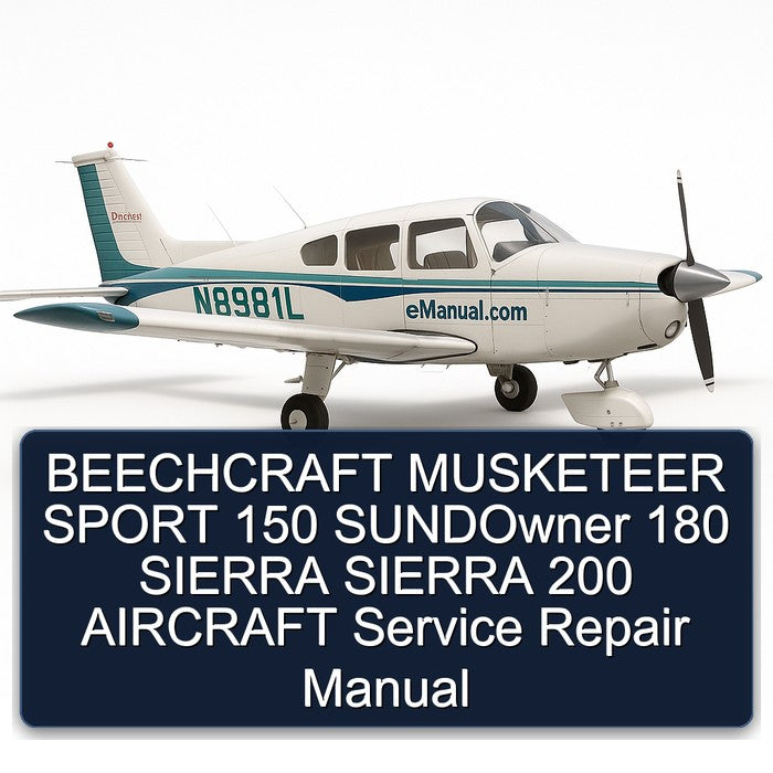 Beechcraft Musketeer Sport 150 Sundowner 180 Sierra 200 Aircraft Service Repair Workshop Manual PDF