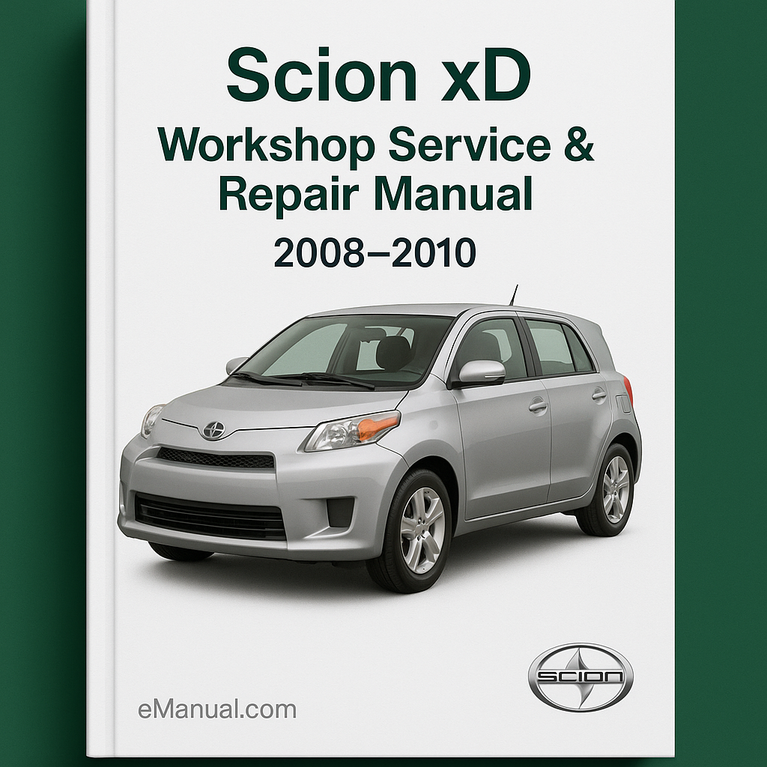 Scion xD Workshop Service Repair Manual 2008-2010