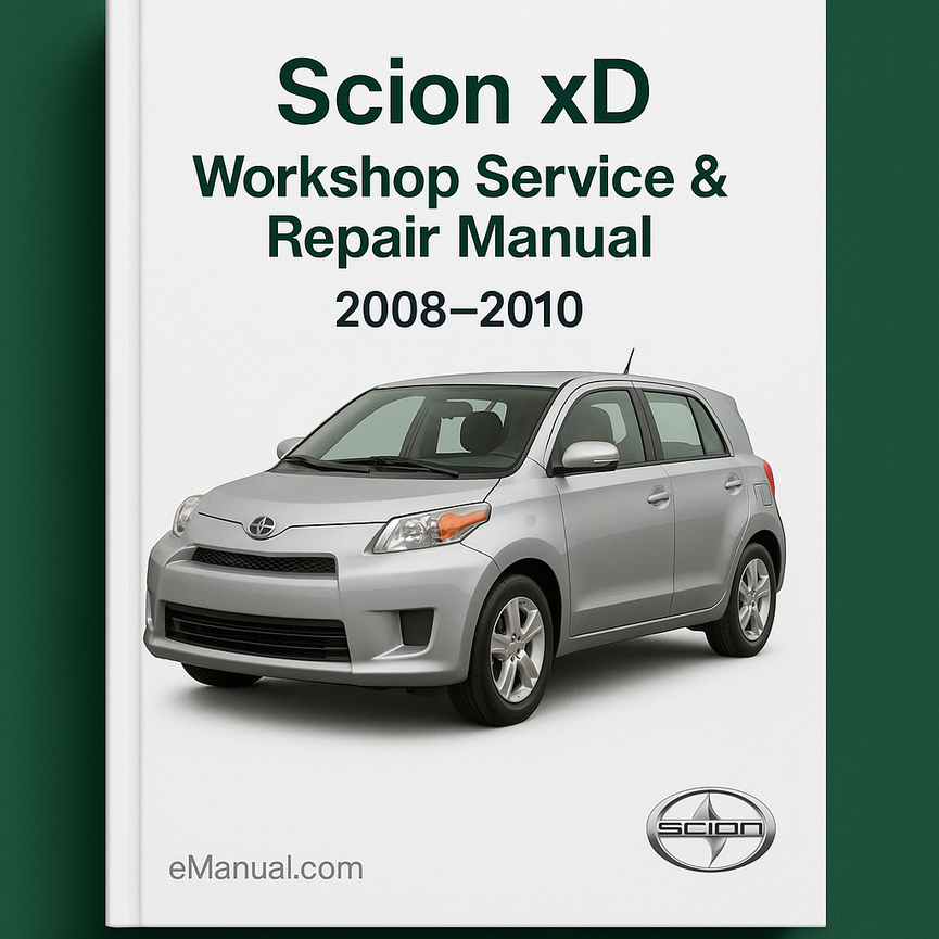 Scion xD Workshop Service Repair Manual 2008-2010