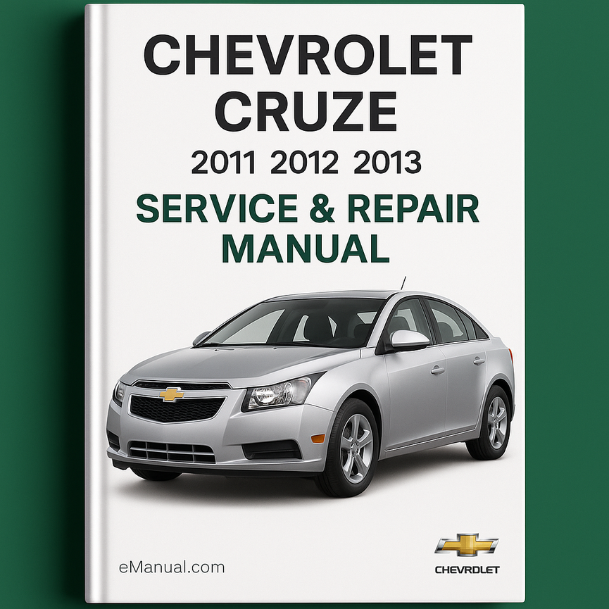 Chevrolet Cruze 2011 2012 2013 Service Repair Manual