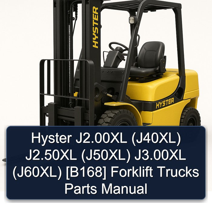 Hyster J2.00XL (J40XL) J2.50XL (J50XL) J3.00XL (J60XL) [B168] Forklift Parts Manual